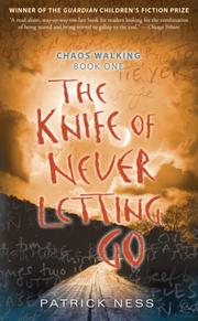 Cover of: The Knife of Never Letting Go by Patrick Ness