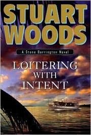 Cover of: Loitering with intent by Stuart Woods