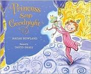 Cover of: Princess says goodnight by Naomi Howland