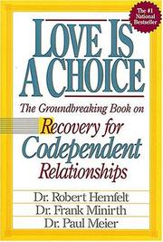 Cover of: Love is a choice by Robert Hemfelt, Frank B. Minirth, Paul Meier