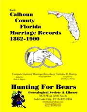 Cover of: Early Calhoun County Florida Marriage Records 1862-1900 by