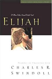 Elijah Great Lives, Volume 5 by Charles R. Swindoll