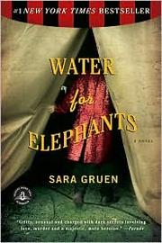 Cover of: Water for elephants by Sara Gruen
