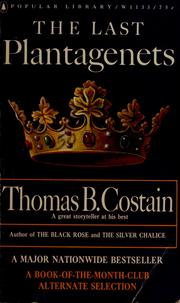 Cover of: The last Plantagenets by Thomas Bertram Costain