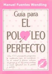 Cover of: Guía para el pololeo perfecto by Manuel Fuentes Wendling