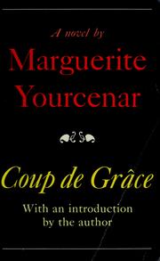 Cover of: Coup de Grâce by Marguerite Yourcenar