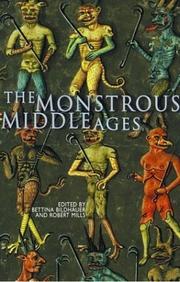 Cover of: The Monstrous Middle Ages by Bettina Bildhauer, Robert Mills