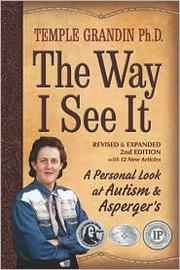 Cover of: The Way I See It A Personal Look at Autism & Asperger's by Temple Grandin