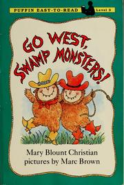 Cover of: Go west, swamp monsters! by Mary Blount Christian