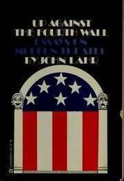 Cover of: Up against the fourth wall by John Lahr