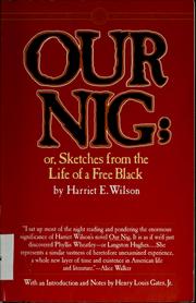 Cover of: Our nig by Harriet E. Wilson