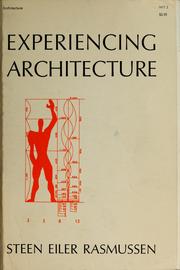 Experiencing Architecture by Steen Eiler Rasmussen