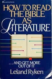 How to read the Bible as literature by Leland Ryken