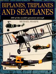 Cover of: Biplanes, triplanes and seaplanes by Michael Sharpe