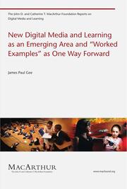 New digital media and learning as an emerging area and "worked examples" as one way forward by James Paul Gee