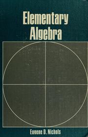 Elementary algebra by Eugene Douglas Nichols