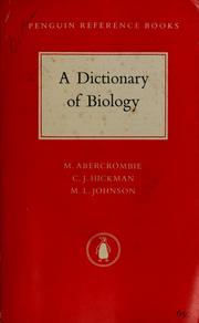 A dictionary of biology by M. Abercrombie, Michael Abercrombie, C. J. J. Hickman, M. L. Johnson