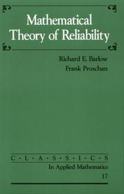 Cover of: Mathematical theory of reliability by Richard E. Barlow, Frank Proschan