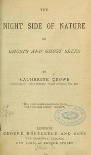 Cover of: The night side of nature by Catherine Crowe