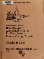 Archaeological data recovery associated with the Mt. Hope project, Eureka County, Nevada