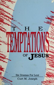 The temptations of Jesus by Curt M. Joseph