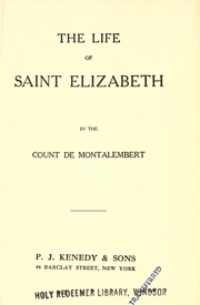 Cover of: The life of Saint Elizabeth by Charles de Montalembert