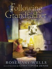 Following Grandfather nach Rosemary Wells