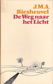 Cover of: De weg naar het licht en andere verhalen by Jacobus Martinus Arend Biesheuvel
