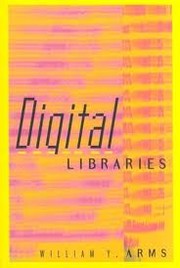 Cover of: Digital Libraries by William Y. Arms