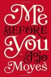 Me Before You by Jojo Moyes, Various