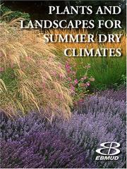 Plants And Landscapes For Summer-dry Climates Of The San Francisco Bay Region by East Bay Municipal Utility District