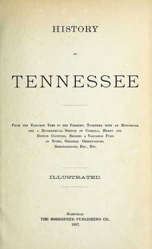 History of Tennessee from the earliest time to the present | Open Library