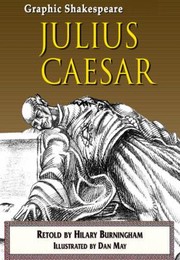 Julius Caesar
            
                Graphic Shakespeare by Hilary Burningham