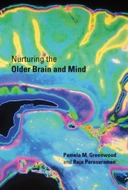 Nurturing The Older Brain And Mind by Pamela M. Greenwood