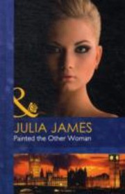 Painted The Other Woman by Julia James