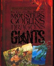 The Great Big Book Of Monsters Goblins Dragons And Giants by John Malan