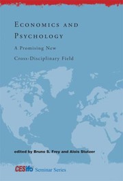 Economics And Psychology A Promising New Crossdisciplinary Field nach Bruno S. Frey