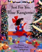 Just For You Blue Kangaroo by Emma Chichester Clark