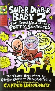 Super Diaper Baby 2 the Invasion of the Potty Snatchers by Dav Pilkey