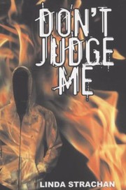 Dont Judge Me by Linda Strachan