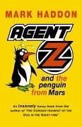 Cover of: Agent Z and the Penguin From Mars (Red Fox Fantastic Stories) by Mark Haddon