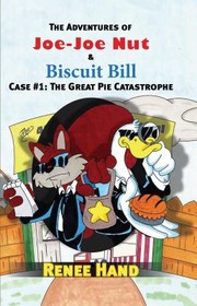The Adventures of JoeJoe Nut  Biscuit Bill Case 1 by Renee Hand