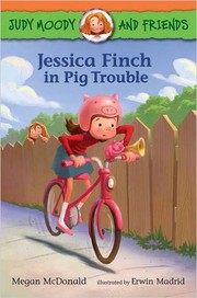Jessica Finch In Pig Trouble by Megan McDonald, Erwin Madrid