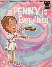 Cover of: A Penny is Everything by Walter Wangerin