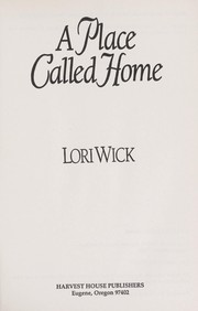 A place called home ; A song for Silas by Lori Wick