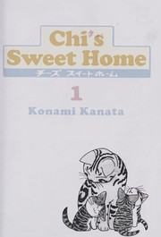 Cover of: Chi's sweet home . by Kanata Konami