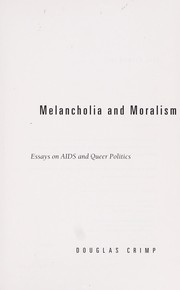 Melancholia and moralism : essays on AIDS and queer politics
