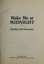 Cover of: Wake me at midnight by Barthe DeClements