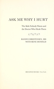 Ask me why I hurt by Randy Christensen