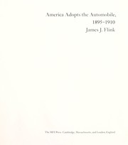 America adopts the automobile, 1895-1910 by James J. Flink